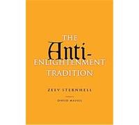The Anti-Enlightenment Tradition Zeev Sternhell (Auteur)