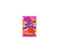 The Anti-Heroes