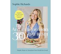 The Anti-Inflammatory 30-day Reset: Simple Steps to Transform Your Health for Good