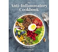 The Anti-Inflammatory Cookbook Boost Your Immune System, Detox Your Body, Over 100 Recipes - R.D. Krissy Carbo - Cider Mill Press - ebook (ePub) - Livre