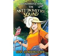 The Anti-Injustice Squad: The Cacomistle Team