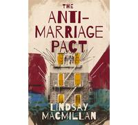 The Anti-Marriage Pact A Novel - Lindsay MacMillan - Harper Muse - ebook (ePub) - Livre
