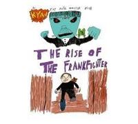 The Anti-Monster Club: The Rise Of The Frankfighter