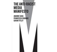 The Anti-racist Media Manifesto