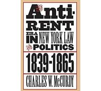 The Anti-Rent Era In New York Law And Politics, 1839-1865