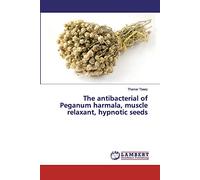 The antibacterial of Peganum harmala, muscle relaxant, hypnotic seeds