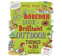 The Antiboredom Book of Brilliant Outdoor Things To Do by Andy Author Seed Andy Seed, (Auteur)