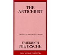 The Antichrist, Great Books in Philosophy Series Friedrich Wilhelm Nietzsche (Auteur)