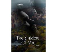 The Antidote of You: A Novel