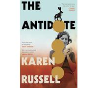 The Antidote: The new novel from the Pulitzer Prize shortlisted author of Swamplandia!