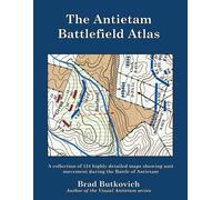 The Antietam Battlefield Atlas