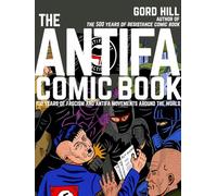 The Antifa Comic Book: 100 Years of Fascism and Antifa Movements