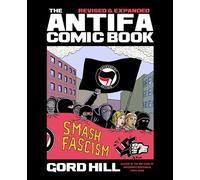The Antifa Comic Book Revised and Expanded - Gord HILL - Arsenal Pulp Press - ebook (ePub illustré) - Livre