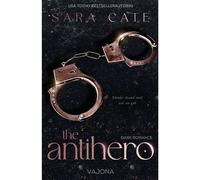 The Antihero - Sara Cate - VAJONA - ebook (ePub) - Livre