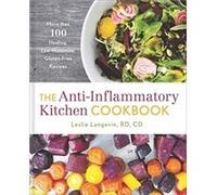 The AntiInflammatory Kitchen Cookbook by Leslie Langevin Leslie Langevin (Auteur)