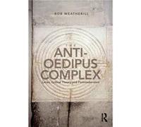 The AntiOedipus Complex by Rob Weatherill Rob Weatherill (Auteur)