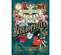 The Antiquarian Sticker Book: Bibliophilia (Over 1,000 Exquisite and Erudite Stickers) /anglais