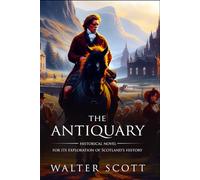 The Antiquary (Classic Illustrated and Annotated)