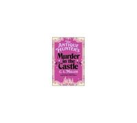 The Antique Hunter's Murder At The Castle