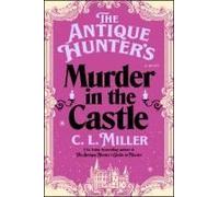 The Antique Hunter's Murder At The Castle