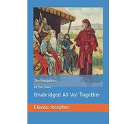 The Antiquities of the Jews: Unabridged All Vol Together