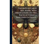 The Ants of Casco Bay, Maine, With Observations on two Races of Formica Sanguinea Latreille.