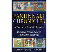 Les Chroniques des Anunnaki : Recueil de Zecharia Sitchin