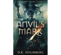The Anvil's Mark (The Queen's Blade)
