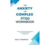 The Anxiety And Complex Ptsd Workbook