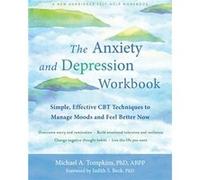 The Anxiety and Depression Workbook by Michael A. Tompkins Michael A. Tompkins (Auteur)