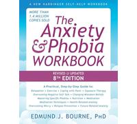 The Anxiety and Phobia Workbook (New Harbinger Self-help Workbooks) 8th Edition [Spiral-bound] Edmund J. Bourne PhD