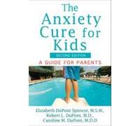 The Anxiety Cure for Kids: A Guide for Parents and Children (Second Edition) Collectif Collectif (Auteur)