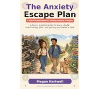 The Anxiety Escape Plan: A Practical Workbook for Calming Anxious Thoughts