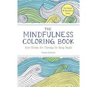 The Anxiety Relief and Mindfulness Coloring Book: The #1 Bestselling Adult Coloring Book: Relaxing, Anti-Stress Nature Patterns and Soothing Designs