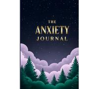 The Anxiety Relief Journal: Guided Therapy Workbook with Daily Prompts for Mental Health: Complete Self-Care Resource with Mood Trackers, Coping Strategies, and Mindfulness Exercises