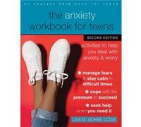 The Anxiety Workbook for Teens by Lisa M. Schab Lisa M. Schab (Auteur)
