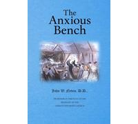 The Anxious Bench: Annotated and Including a Historical Background as Well as Group Discussion Questions
