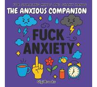 The Anxious Companion: A Coloring Book for Spiraling Minds and Shaky Hands
