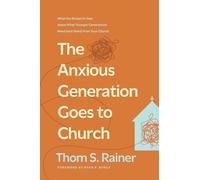 The Anxious Generation Goes to Church: What the Research Says About What Younger Generations Need (And Want) from Your Church