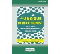 The Anxious Perfectionist