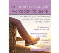 The Anxious Thoughts Workbook for Teens by Clark & David A. & PhD Clark David A. PhD (Auteur)