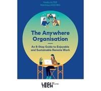 The Anywhere Organisation Nadia Alter (Auteur), Matthias Ansorg (Auteur)