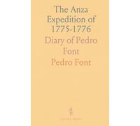 The Anza Expedition of 1775-1776: Diary of Pedro Font