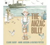 The Anzac Billy - Claire Saxby - Walker Books Australia - ebook (ePub) - Livre