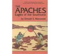 The Apaches, The Civilization of the American Indian Series Donald Emmet Worcester (Auteur)