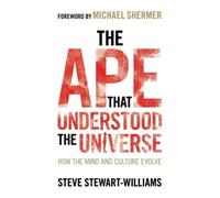 The Ape that Understood the Universe