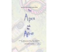 The Apex and The After: Four Meditations on Choice, Queerness and Solace - Quantum Ethics Short Stories Series