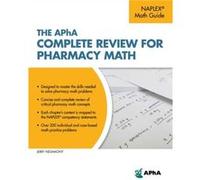 The Apha Complete Review for Pharmacy Math by Jerry Nesamony John Szwed (Auteur)