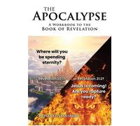 The Apocalypse A Workbook to the Book of Revelation - Deiserae Stansbury - Trilogy Christian Publishing - ebook (ePub) - Livre