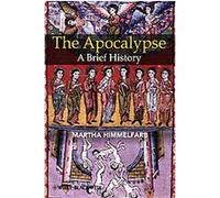 The Apocalypse, Blackwell Brief Histories of Religion Series Martha Himmelfarb (Auteur)